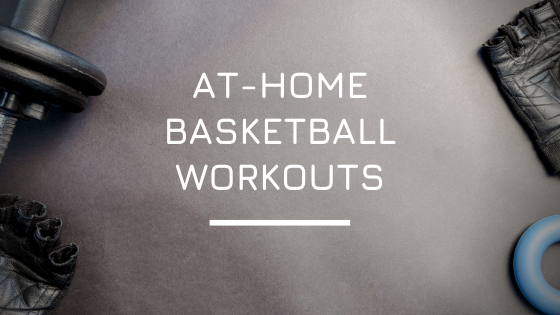 At-Home Basketball Workouts