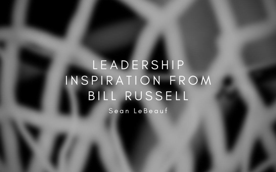 Leadership Inspiration from Bill Russell