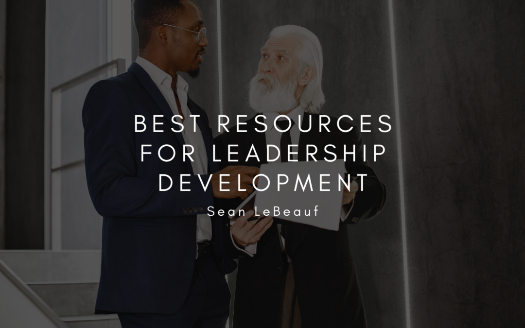 Sean LeBeauf Best Resources for Leadership Development