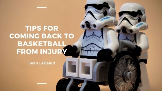 Tips for Coming Back to Basketball From Injury